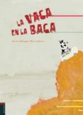 LA VACA EN LA BACA de BERENGUER NAVARRO, JOSE LUIS  GUTIERREZ SERNA, MONICA 