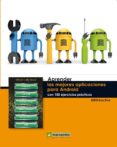 APRENDER LAS MEJORES APLICACIONES PARA ANDROID CON 100 EJERCICIOS PRACTICOS de RUMBOS SALOMON, RAFAEL EDUARDO 
