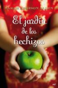 EL JARDIN DE LOS HECHIZOS de ALLEN, SARAH ADDISON 