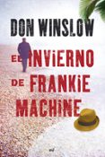 EL INVIERNO DE FRANKIE MACHINE de WINSLOW, DON 