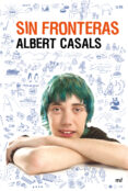 SIN FRONTERAS de CASALS, ALBERT   CASALS, ALBERT 