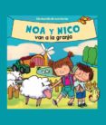 NOA Y NICO VAN A LA GRANJA di VV.AA. 