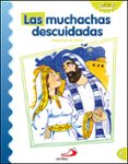 LAS MUCHACHAS DESCUIDADAS (PARABOLAS DE JESUS) de LONDOO SILVA, LUIS DANIEL 