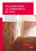 TALLERES PARA LA EXPERIENCIA DE DIOS di VV.AA. 
