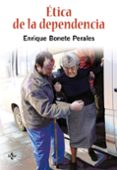 ETICA DE LA DEPENDENCIA de BONETE PERALES, ENRIQUE 