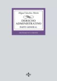 DERECHO ADMINISTRATIVO: PARTE GENERAL (15 ED.) de SANCHEZ MORON, MIGUEL 