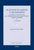 INTELECTO AGENTE Y LOS FILSOFOS II de SELLES, JUAN FERNANDO 