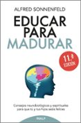 EDUCAR PARA MADURAR di SONNENFELD, ALFRED 