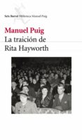 LA TRAICION DE RITA HAYWORTH de PUIG, MANUEL 