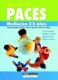 HAGAMOS LAS PACES: MEDIACION 3-6 AOS: PROPUESTA DE GESTION CONST RUCTIVA, CREATIVA, COOPERATIVA Y CRITICA DE LOS CONFLICTOS di VV.AA. 