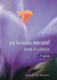 DESDE EL SILENCIO de FERNANDEZ MORATIEL, JOSE 