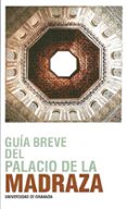 GUIA BREVE DEL PALACIO DE LA MADRAZA di VV.AA. 
