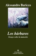 LOS BARBAROS de BARICCO, ALESSANDRO 