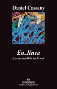 EN LINEA: LEER Y ESCRIBIR EN LA RED de CASSANY, DANIEL 
