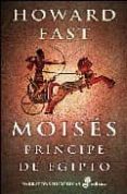 MOISES: PRINCIPE DE EGIPTO de FAST, HOWARD 