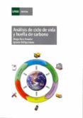 ANALISIS DE CICLO DE VIDA Y HUELLA DE CARBONO di RUIZ AMADOR, DIEGO ZUIGA LOPEZ, IGNACIO 