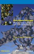 PSICOGERONTOLOGIA: PERSPECTIVAS EUROPEAS PARA UN MUNDO QUE ENVEJE CE de FERNANDEZ-BALLESTEROS, ROCIO 