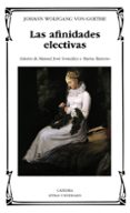 LAS AFINIDADES ELECTIVAS de GOETHE, JOHANN WOLFGANG VON 