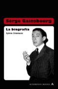 SERGER GAINSBOURG: LA BIOGRAFIA de SIMMONS, SYLVIE 