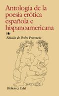 ANTOLOGIA DE LA POESIA EROTICA ESPAOLA E HISPANOAMERICANA di VV.AA. 