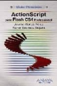ACTIONSCRIPT 3.0 PARA FLASH CS4 PROFESSIONAL (GUIAS PRACTICAS) de ALONSO PEREZ, JOSEBA  BEUMALA SEGURA, XAVI 