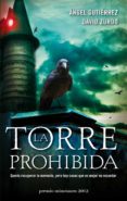 LA TORRE PROHIBIDA (IX PREMIO MINOTAURO) de GUTIERREZ, ANGEL  ZURDO, DAVID 