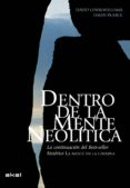 DENTRO DE LA MENTE NEOLITICA: CONCIENCIA, COSMOS Y EL MUNDO DE LO S DIOSES de LEWIS-WILLIAMS, DAVID 