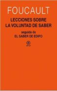 LECCIONES SOBRE LA VOLUNTAD DE SABER de FOUCAULT, MICHEL 