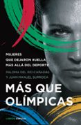 MAS QUE OLIMPICAS de RIO CAADAS, PALOMA DEL SURROCA, JUAN MANUEL 