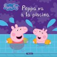 PEPPA PIG: PEPPA VA A LA PISCINA di VV.AA. 