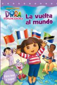 DORA LA EXPLORADORA: LA VUELYA AL MUNDO di VV.AA