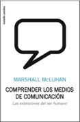 COMPRENDER LOS MEDIOS DE COMUNICACION: LAS EXTENSIONES DE SER HUM ANO de MCLUHAN, MARSHALL 
