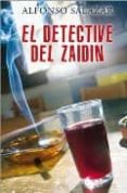 EL DETECTIVE DEL ZAIDIN de SALAZAR, ALFONSO 