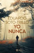 YO NUNCA de TRILLO, EDUARDO 