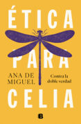 TICA PARA CELIA di DE MIGUEL, ANA 