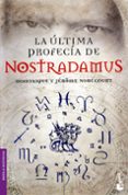 LA ULTIMA PROFECIA DE NOSTRADAMUS de NOBECOURT, DOMINIQUE  NOBECOURT, JEROME 