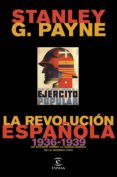 LA REVOLUCION ESPAOLA (1936-1939) de PAYNE, STANLEY G. 