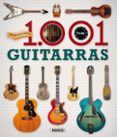 ATLAS ILUSTRADO 1001 GUITARRAS di VV.AA. 