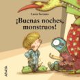 BUENAS NOCHES, MONSTRUOS! de SERRANO, LUCIA 
