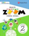 CIENCIAS SOCIALES 2 EDUCACION PRIMARIA PROYECTO ZOOM CAST ED 2018 MADRID di VV.AA. 