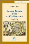 Lo Que Europa Debe Al Cristianismo (3ª Ed.) - Union Editorial S.a.