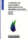 LA MOTIVACIN EN LOS SERVICIOS PBLICOS. ANLISIS EMPRICO DE SUS ANTECEDENTES Y DE SUS EFECTOS di BALLART, XAVIER 
