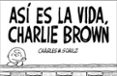 ASI ES LA VIDA, CHARLIE BROWN di SCHULZ 