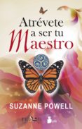 ATREVETE A SER TU MAESTRO de POWELL, SUZANNE 