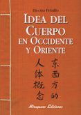 IDEA DEL CUERPO EN OCCIDENTE Y ORIENTE di PELUFFO, ELECTRA 