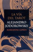 LA VIA DEL TAROT de JODOROWSKY, ALEJANDRO 