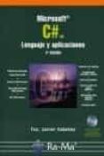 MICROSOFT C#: LENGUAJE Y APLICACIONES, 2 ED. de CEBALLOS SIERRA, FRANCISCO JAVIER 
