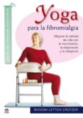 Yoga Para La Fibromialgia: Mejorar La Calidad De Vida Con El Movi Mien - Tutor