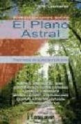 INVESTIGACIONES SOBRE EL PLANO ASTRAL: FENOMENOS SIN APARENTE EXP LICACION di LEADBEATER, C.W. 