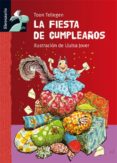 LA FIESTA DE CUMPLEAOS (LIBROSAURIO) de TELLEGEN, TOON 